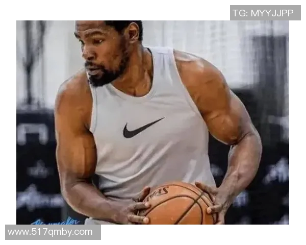 杜兰特身高体重揭秘NBA巨星的身体素质与竞技表现分析